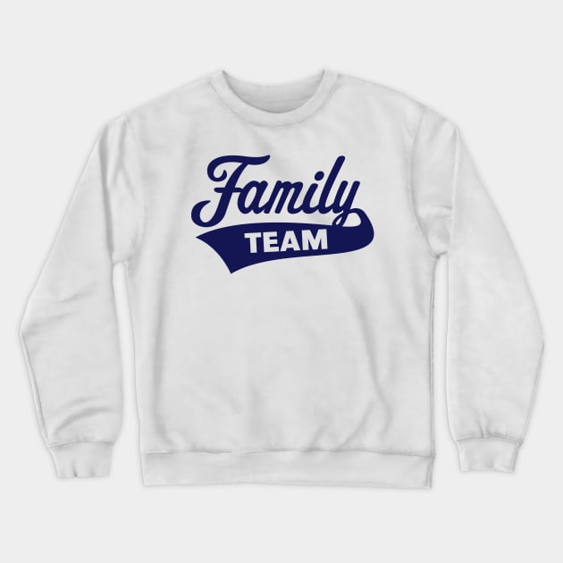 Family Team (Navy) Crewneck Sweatshirt by MrFaulbaum